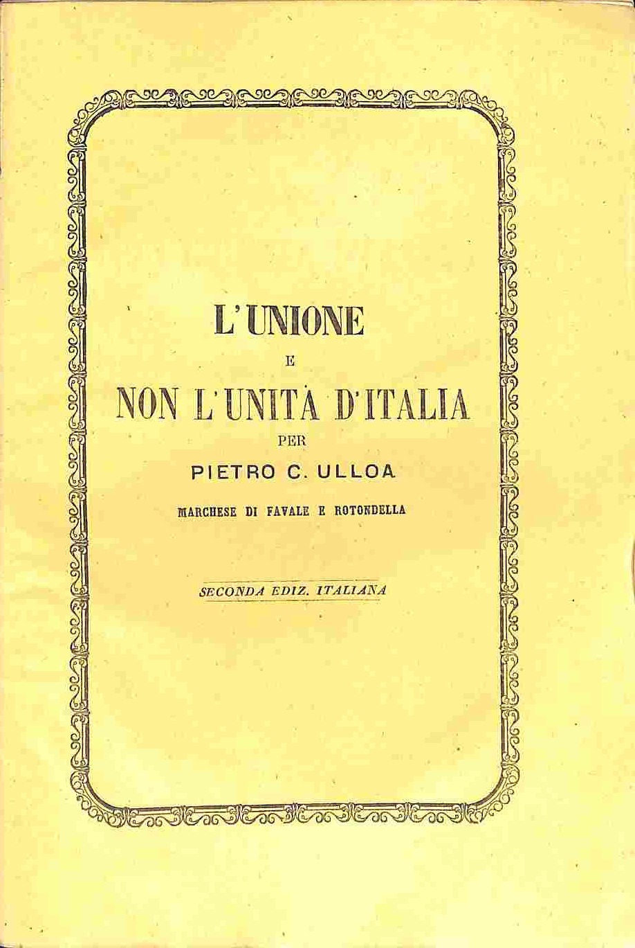 L'unione e non l'unità d'Italia. Seconda edizione italiana